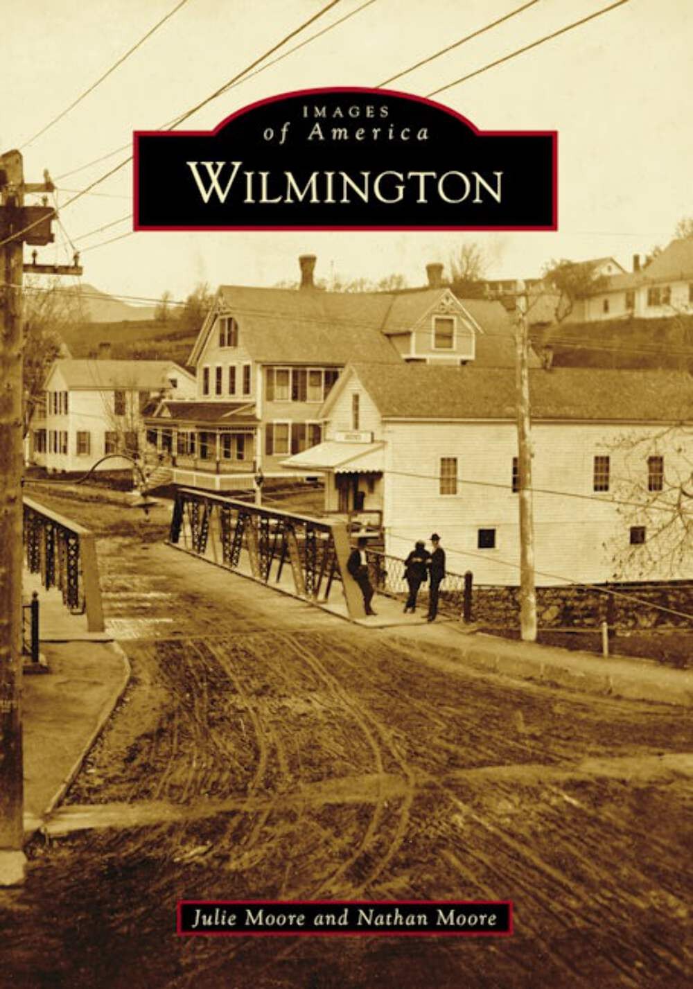 NEW Arcadia Publishing Wilmington, VT 9781467104937 Images of America Trade Pape