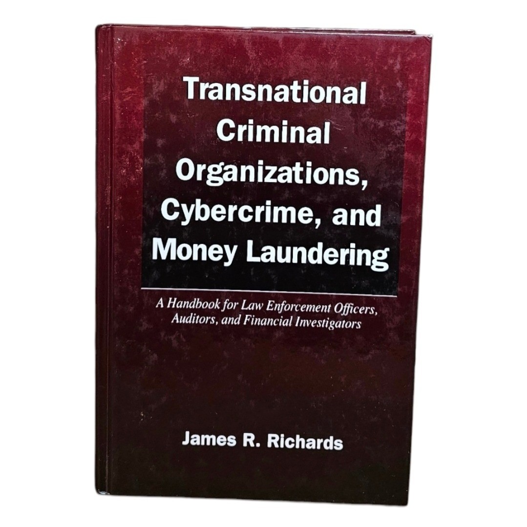 Transnational Criminal Organizations Cybercrime Money Laundering James Richards