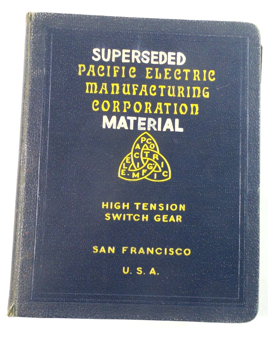 Vintage Pacific Electric HC Binder High Tension Switch Gear Manual Superseded Vintage Pacific Electric HC Binder High Tension Switch Gear Manual Superseded