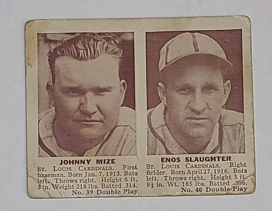 1941 Double Play, Johnny Mize Enos Slaughter Baseball Card 39/40 1941 Double Play, Johnny Mize Enos Slaughter Baseball Card 39/40