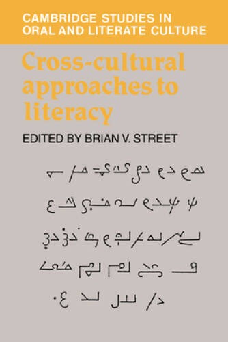 Cross-Cultural Approaches to Literacy (Cambridge Studies in Oral and Lite - GOOD