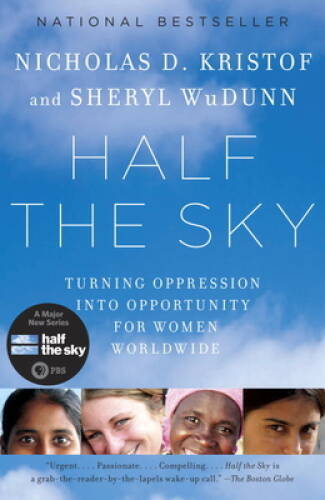 Half the Sky: Turning Oppression into Opportunity for Women Worldwide - GOOD Half the Sky: Turning Oppression into Opportunity for Women Worldwide - GOOD
