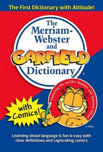 The Merriam-Webster and Garfield Dictionary - Paperback - GOOD The Merriam-Webster and Garfield Dictionary - Paperback - GOOD