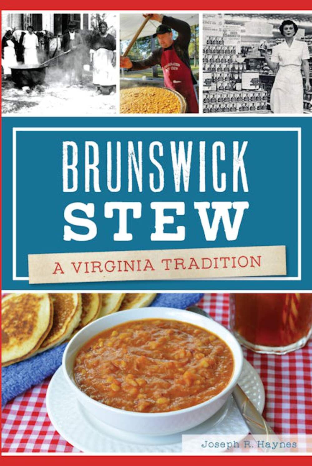 NEW The History Press Brunswick Stew, VA 9781625859648 American Palate Trade Pap