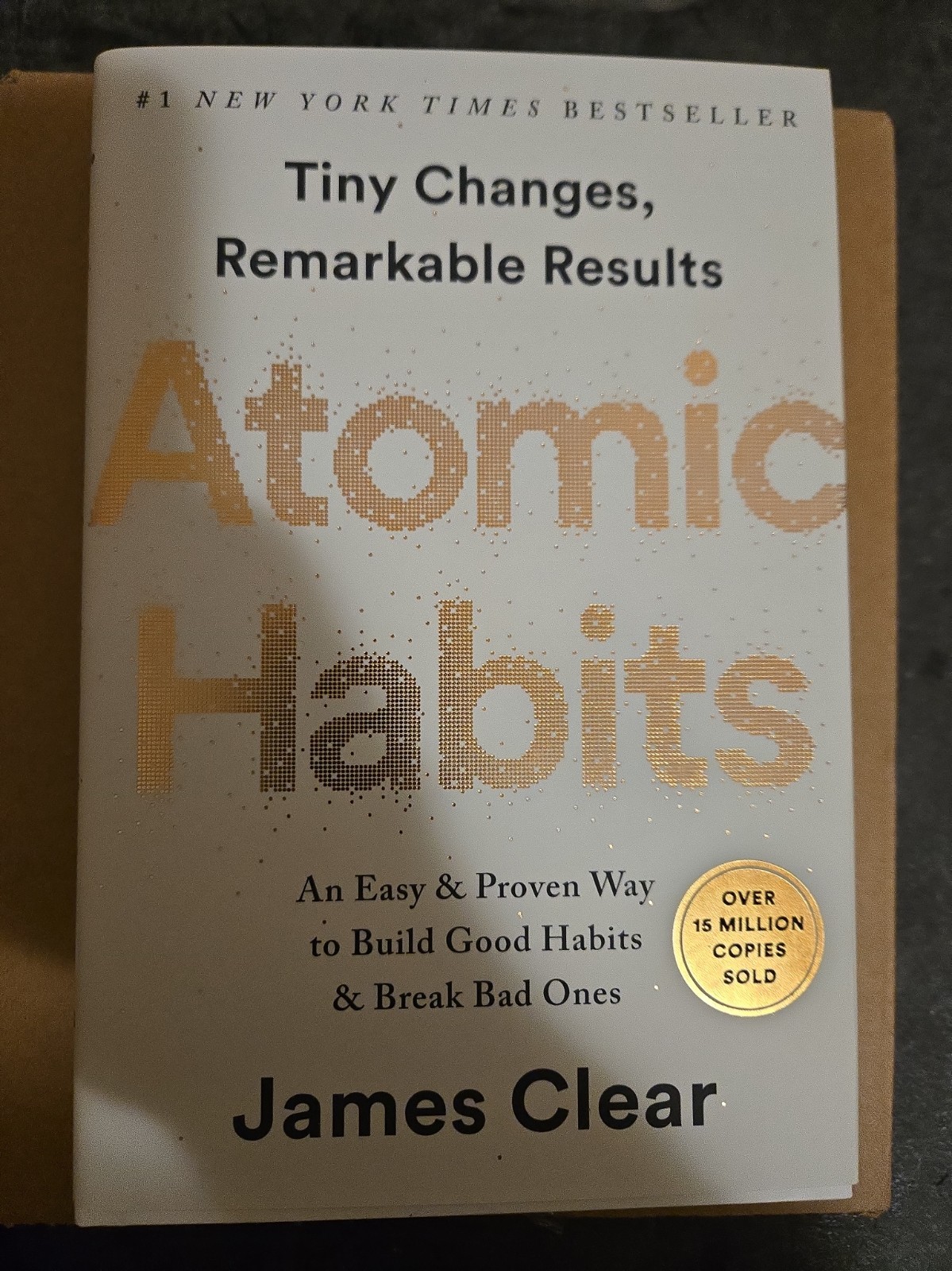 Atomic Habits : An Easy and Proven Way to Build Good Habits and Break Bad... Atomic Habits : An Easy and Proven Way to Build Good Habits and Break Bad...