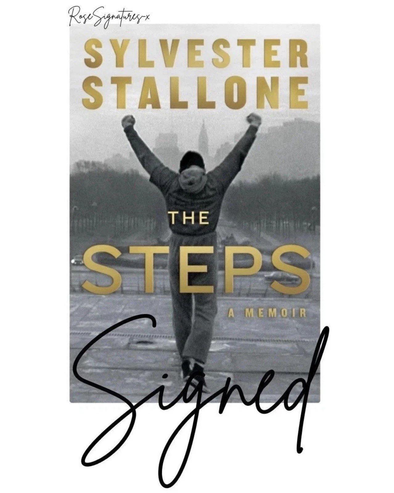 The Steps SIGNED Edition A Memoir By Sylvester Stallone PRESALE *CONFIRMED* The Steps SIGNED Edition A Memoir By Sylvester Stallone PRESALE *CONFIRMED*