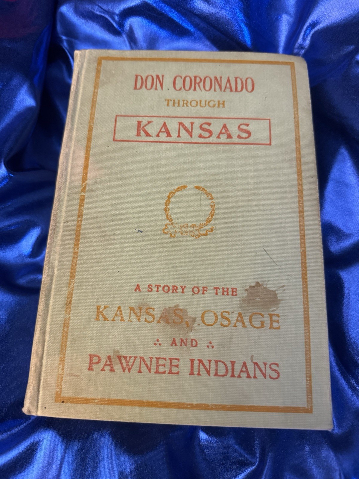 1908 1st Ed SIGNED “Don Coronado Through Kansas: Story of Osage Pawnee Indians”