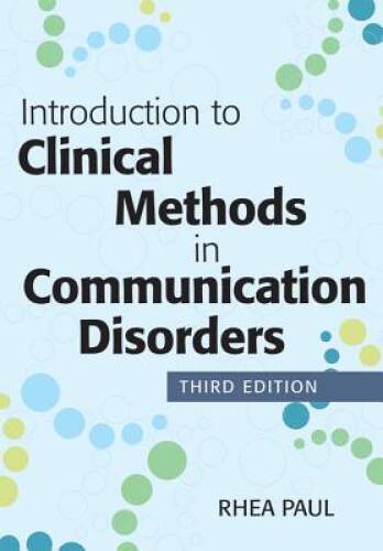 Introduction to Clinical Methods in Communication Disorders, Third - GOOD Introduction to Clinical Methods in Communication Disorders, Third - GOOD