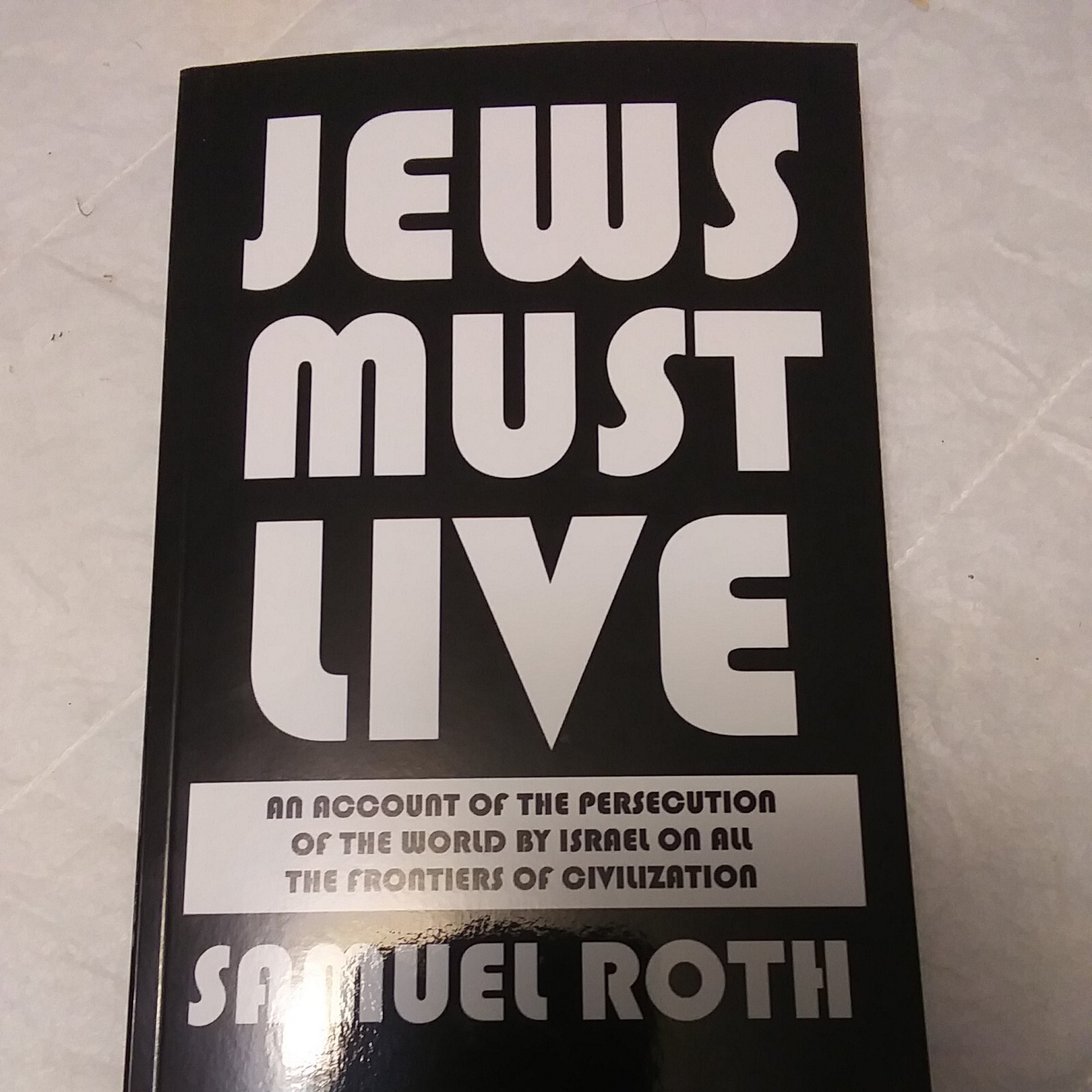 Jews Must Live by Samuel Roth PB 2013 Jews Must Live by Samuel Roth PB 2013