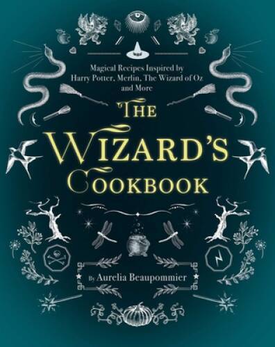 The Wizard's Cookbook: Magical Recipes Inspired by Harry Potter, Mer - VERY GOOD The Wizard's Cookbook: Magical Recipes Inspired by Harry Potter, Mer - VERY GOOD