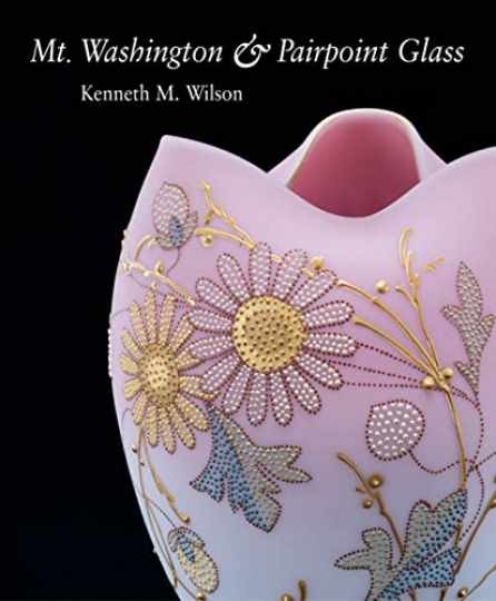 Mt. Washington and Pairpoint - Hardcover, by Wilson Kenneth M. - Very Good b