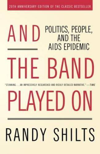 And the Band Played On: Politics, People, and the AIDS Epidemic, 20t - VERY GOOD And the Band Played On: Politics, People, and the AIDS Epidemic, 20t - VERY GOOD