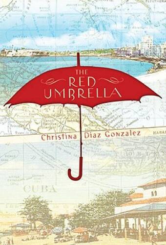 The Red Umbrella - Paperback By Gonzalez, Christina - VERY GOOD