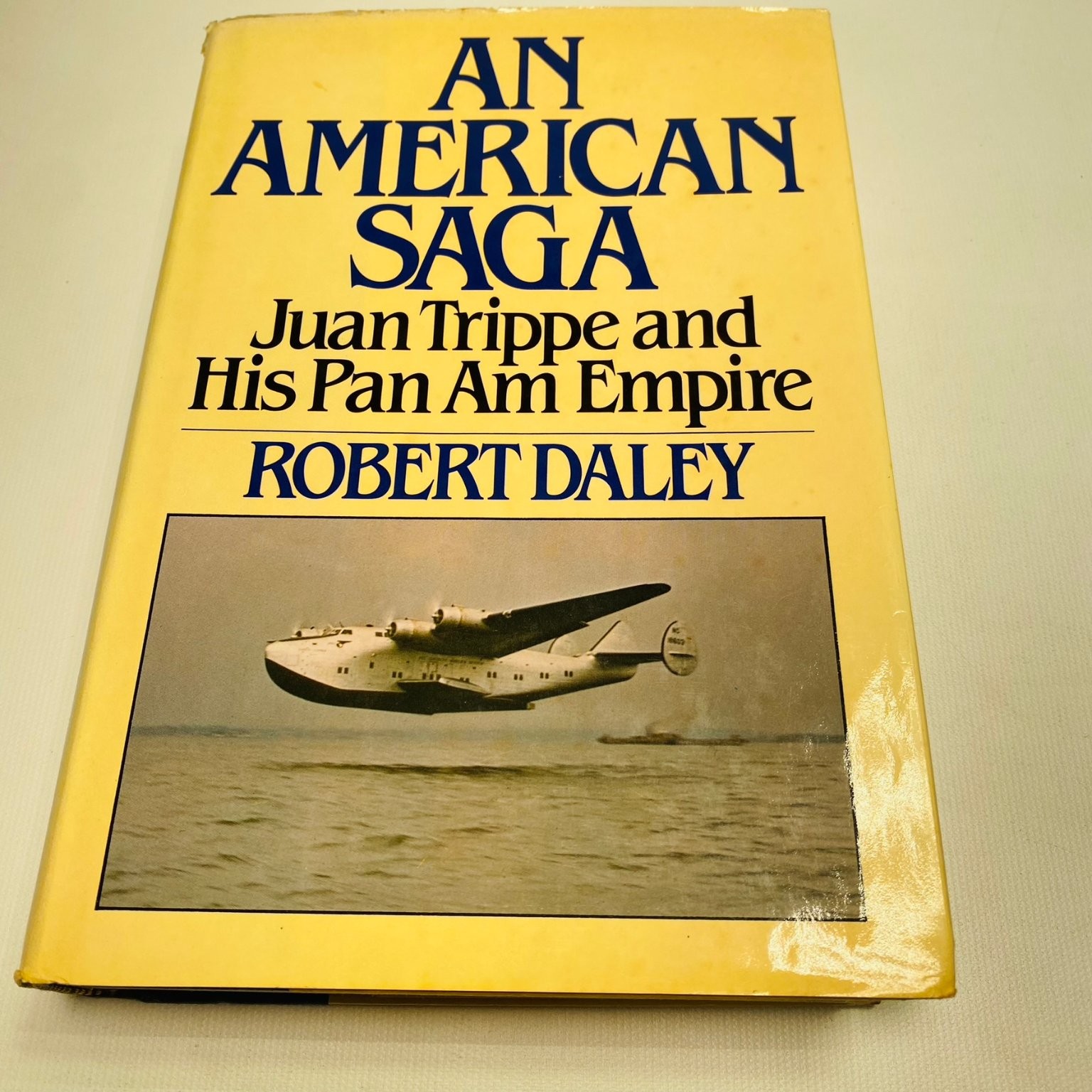 An American Saga Robert Daley 1980 First Edition Pan Am Aviation History Random An American Saga Robert Daley 1980 First Edition Pan Am Aviation History Random