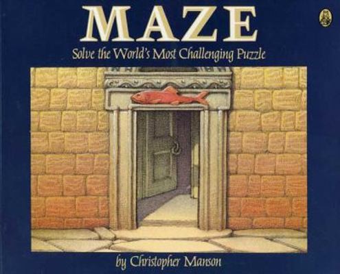 Maze: A Riddle in Words and Pictures by Manson, Christopher Maze: A Riddle in Words and Pictures by Manson, Christopher