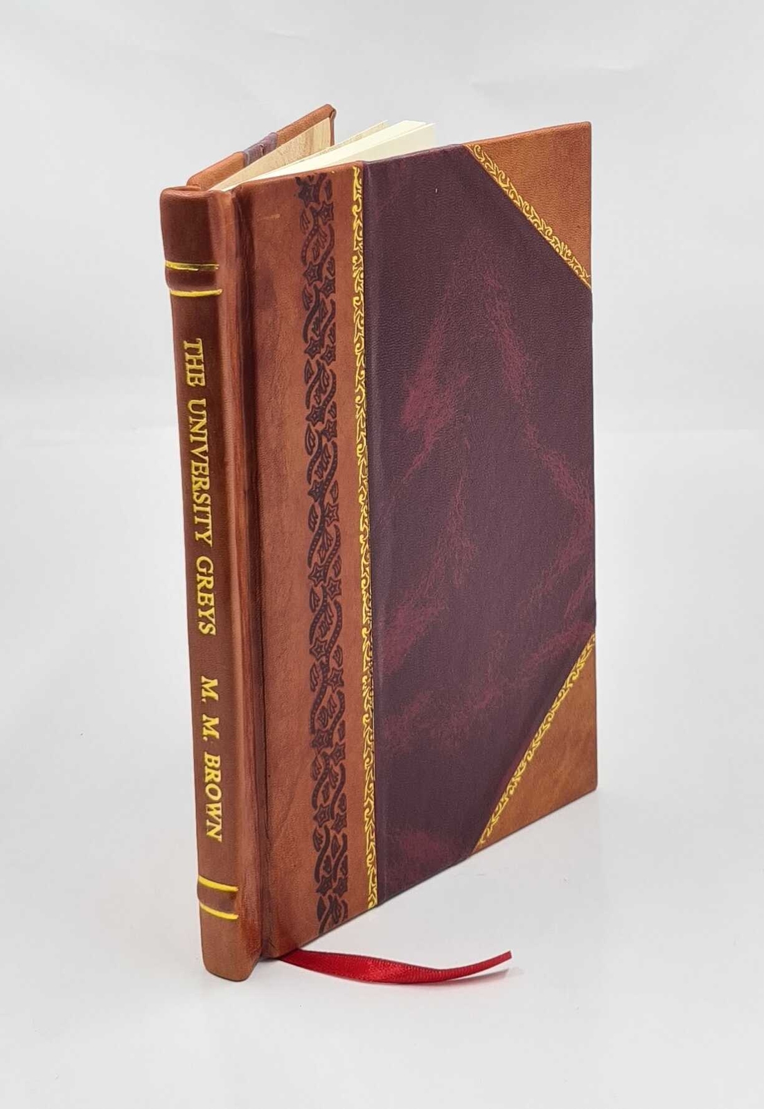 The University Greys: Company A, Eleventh Mississippi Regiment, [Leather Bound]