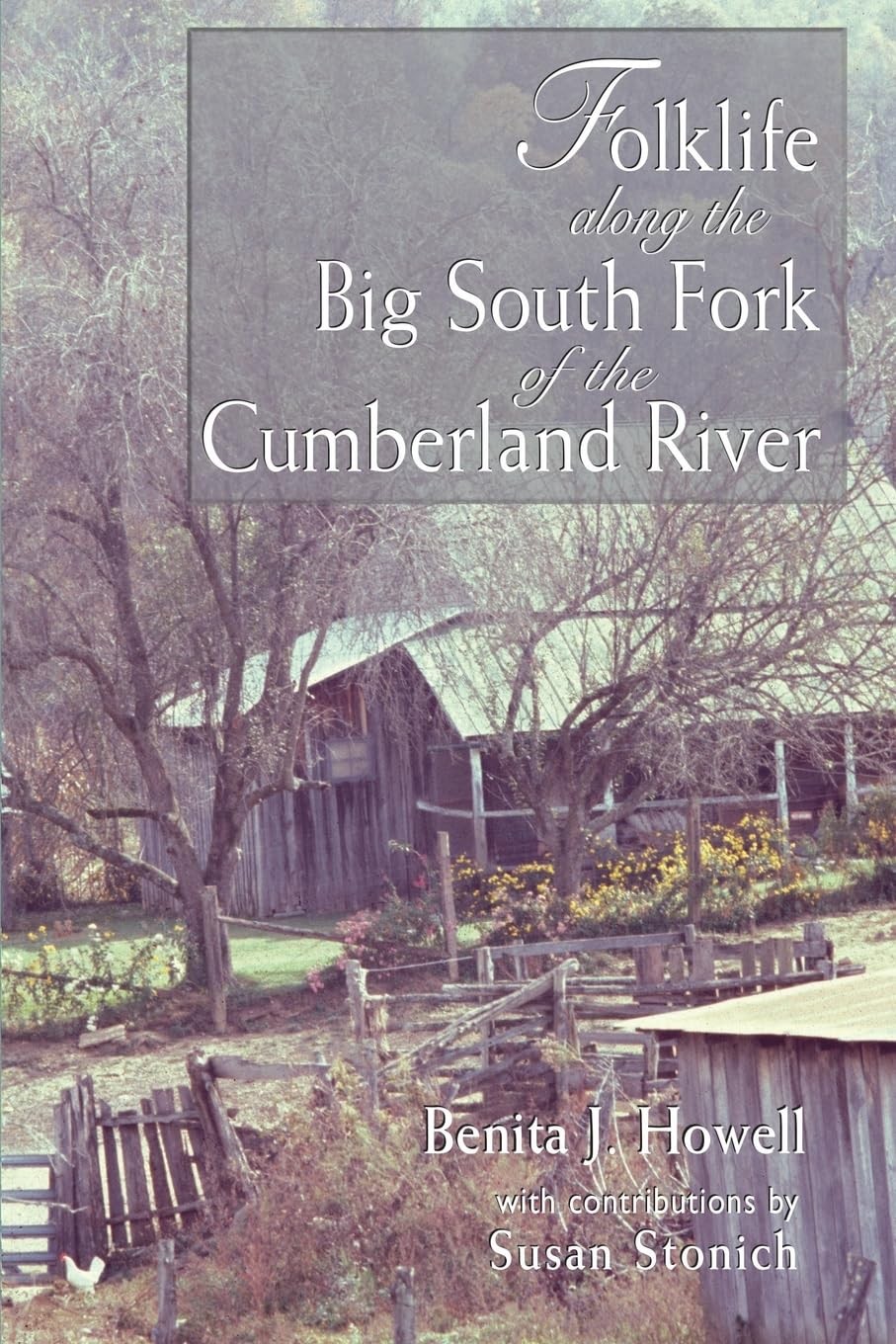 Folklife along the Big South Fork of the Cumberland River Folklife along the Big South Fork of the Cumberland River