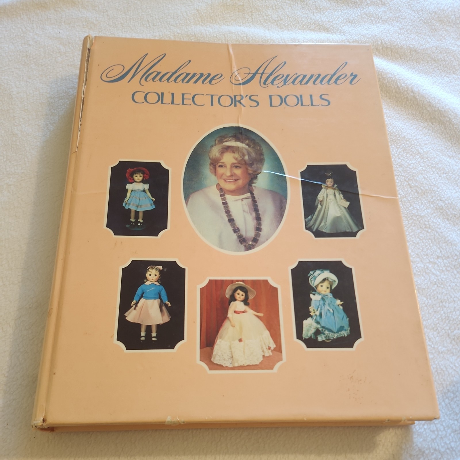 Madame Alexander Collector's Dolls by Patricia R. Smith HC Madame Alexander Collector's Dolls by Patricia R. Smith HC