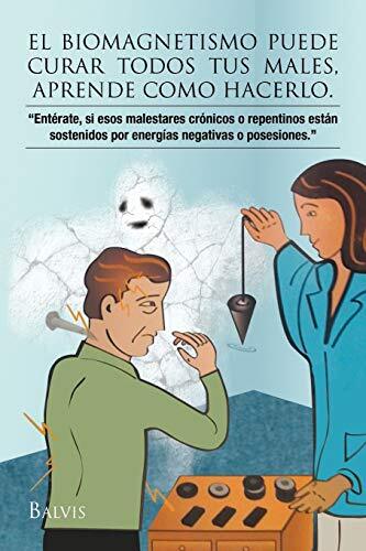 El Biomagnetismo Puede Curar Todos Tus Males, Aprende Como Hacerlo.            