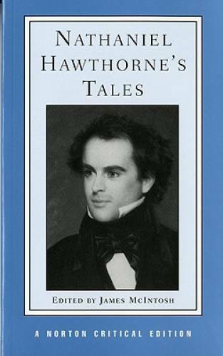 Nathaniel Hawthorne\'s Tales (Norton Critical Editions) - Paperback - GOOD Nathaniel Hawthorne\'s Tales (Norton Critical Editions) - Paperback - GOOD