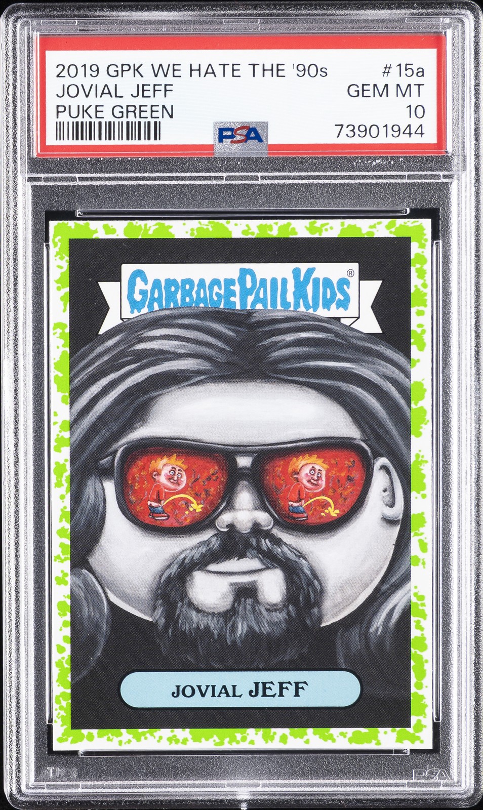 2019 GARBAGE PAIL KIDS WE HATE THE \'90S PUKE GREEN #15A JOVIAL JEFF PSA 10