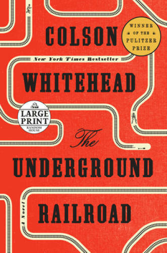 The Underground Railroad: A Novel - Paperback By Whitehead, Colson - VERY GOOD The Underground Railroad: A Novel - Paperback By Whitehead, Colson - VERY GOOD