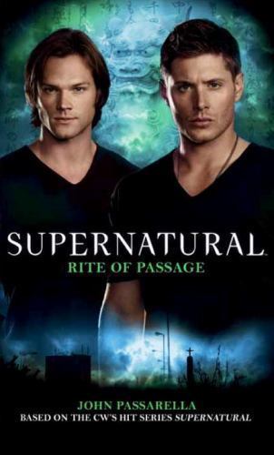 Supernatural: Rite of Passage by John Passarella (2012, Mass Market) Supernatural: Rite of Passage by John Passarella (2012, Mass Market)
