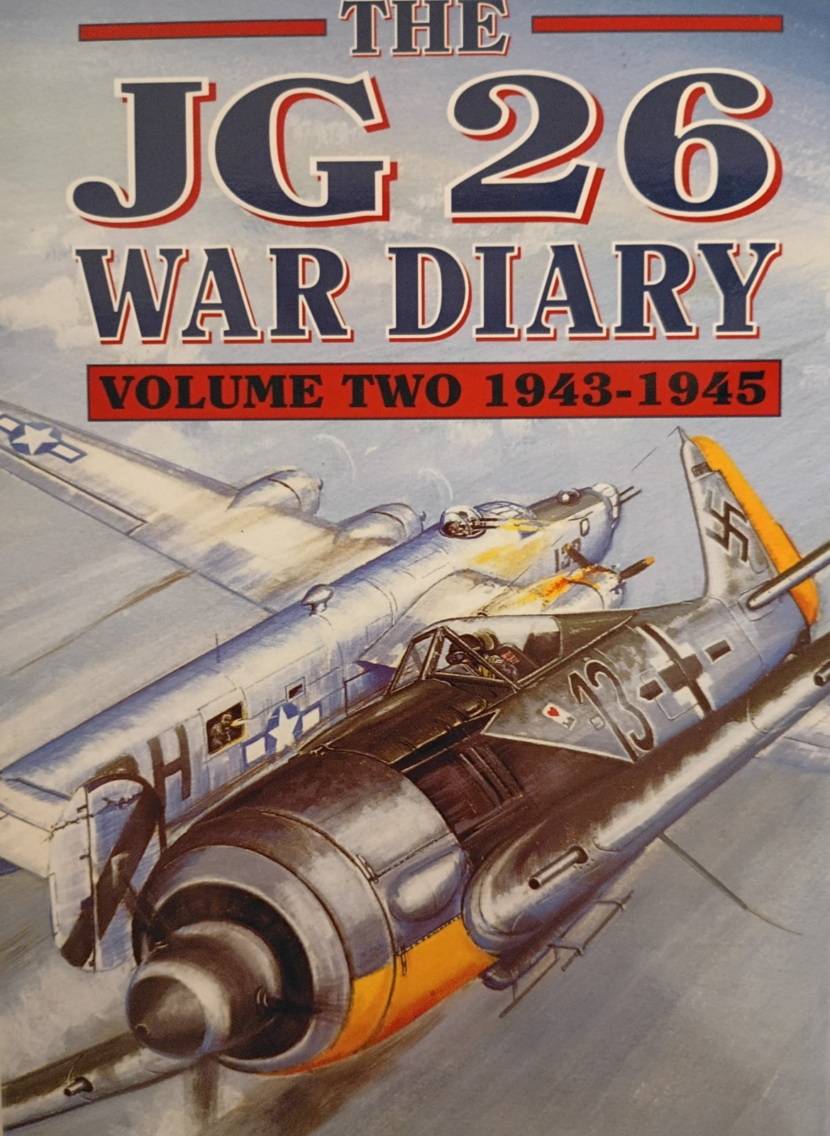 JG26 War Diary, Vol. 1: 1939-1942 by Donald Caldwell JG26 War Diary, Vol. 1: 1939-1942 by Donald Caldwell