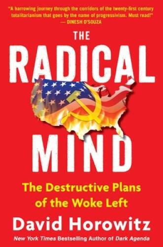 The Radical Mind: The Destructive Plans of the Woke Left - Hardcover - VERY GOOD The Radical Mind: The Destructive Plans of the Woke Left - Hardcover - VERY GOOD