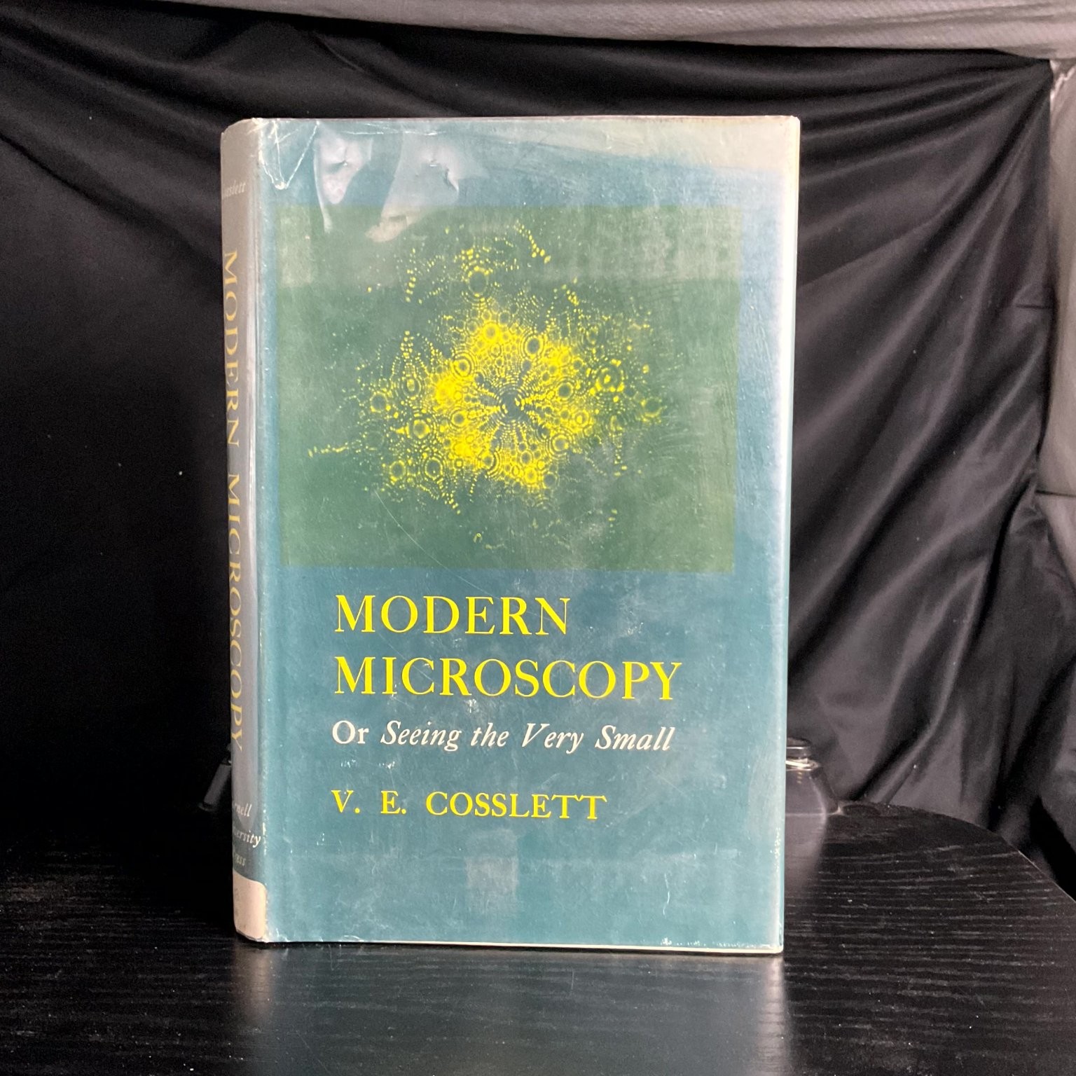 Modern Microscopy Or Seeing the Very Small V. E. Cosslett 1966 Illustrated