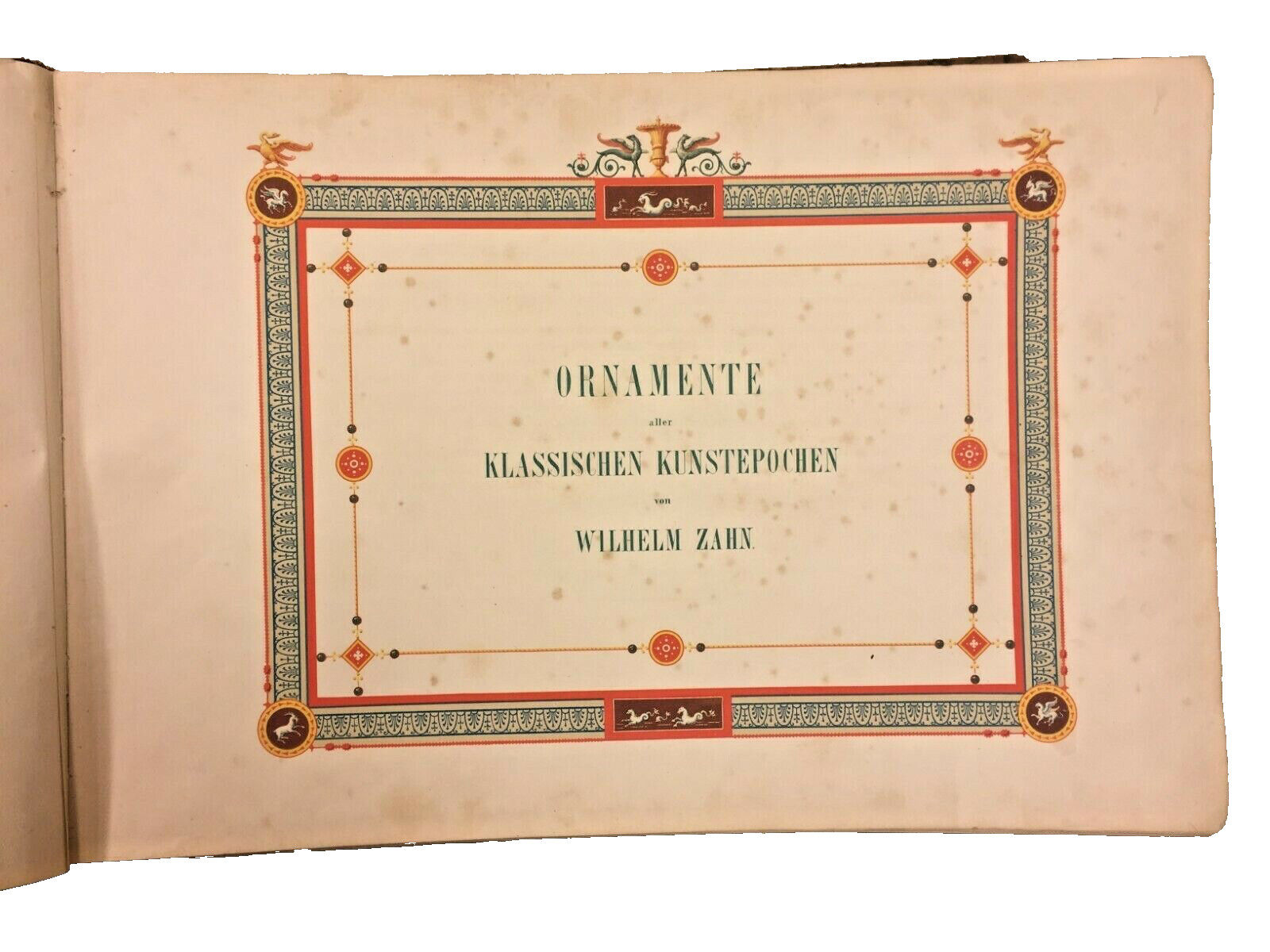 1st Ed Antique Book Ornamente aller Klassischen Kunstepochen nach 1843 by W Zahn