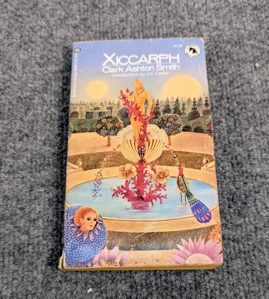 Xiccarph - Clark Ashton Smith - Ballantine Adult Fantasy 1972 Lin Carter 1st Ed Xiccarph - Clark Ashton Smith - Ballantine Adult Fantasy 1972 Lin Carter 1st Ed