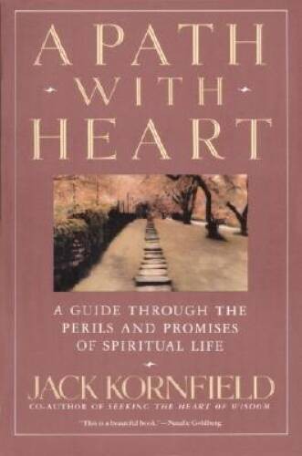 A Path with Heart: A Guide Through the Perils and Promises of Spiritu - GOOD