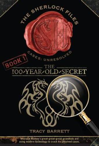 The 100-Year-Old Secret: The Sherlock Files Book One - Paperback - GOOD The 100-Year-Old Secret: The Sherlock Files Book One - Paperback - GOOD