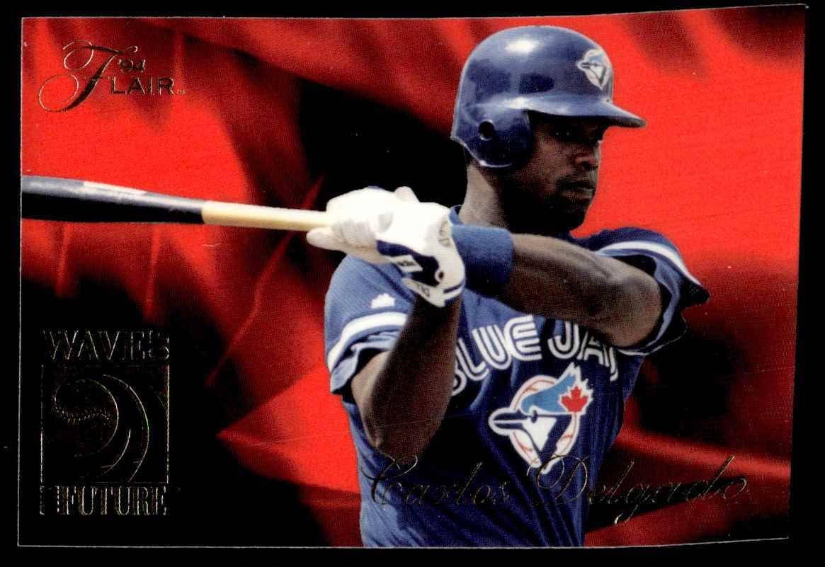 1994 Flair Wave of the Future Carlos Delgado #2 1994 Flair Wave of the Future Carlos Delgado #2