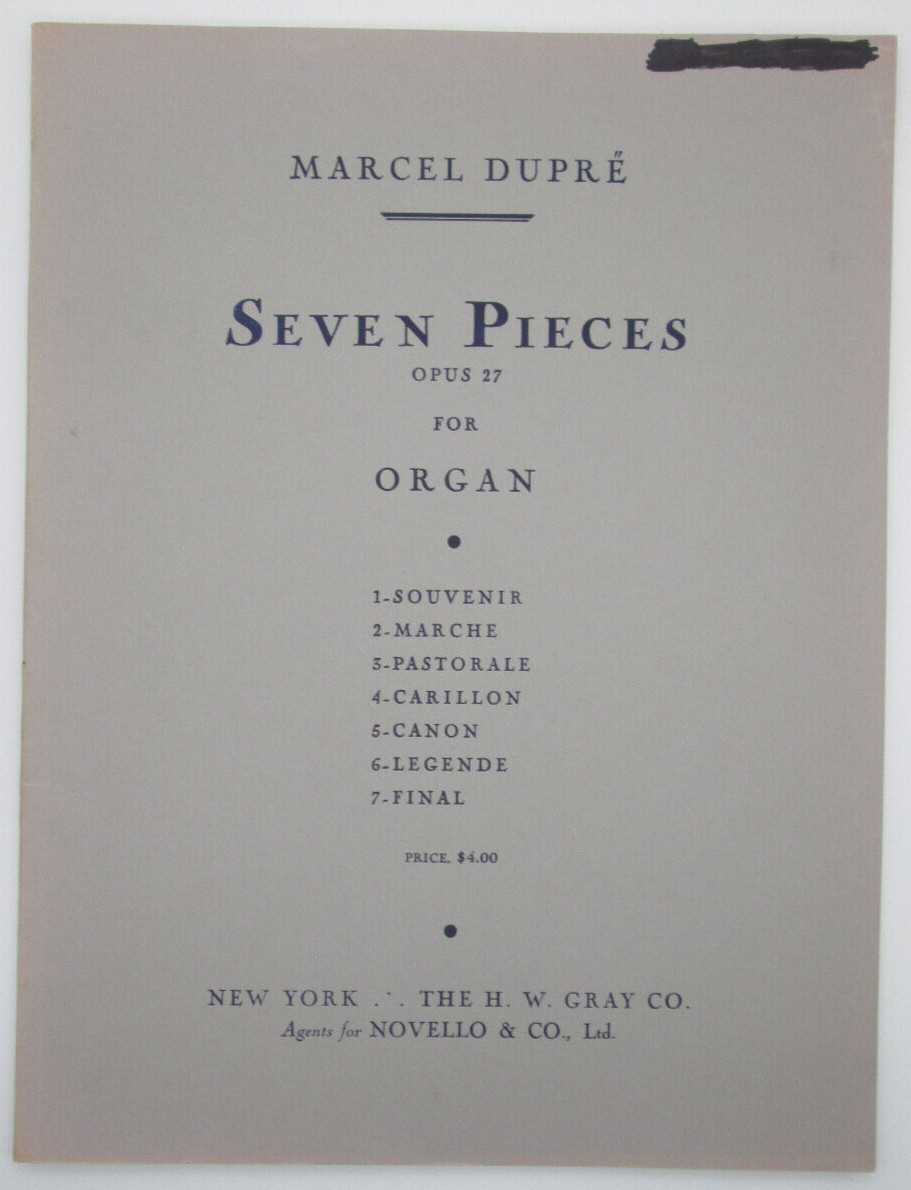 Dupre Seven Pieces Op. 27 (H. W. Gray) no markings, never used Dupre Seven Pieces Op. 27 (H. W. Gray) no markings, never used