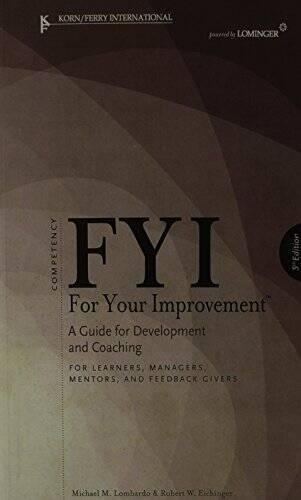 FYI: For Your Improvement - For Learners, Managers, Mentors, and Fee - VERY GOOD FYI: For Your Improvement - For Learners, Managers, Mentors, and Fee - VERY GOOD