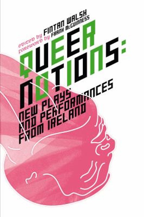 Queer Notions : New Plays and Performances from Ireland Hardcover