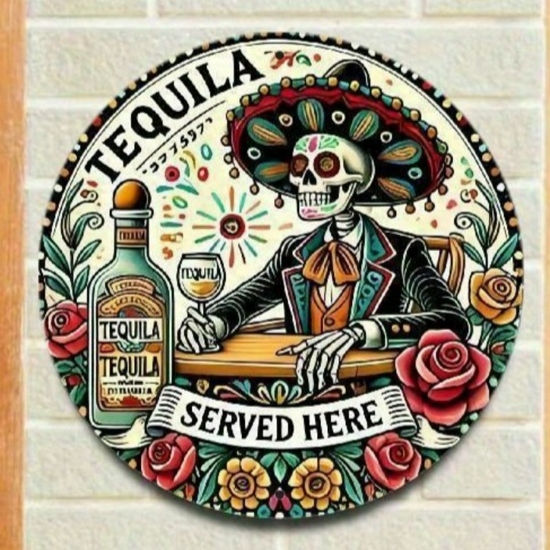 Round Tequila Served Here Metal Sign Day of the Dead Skeleton Bar Wall Decor