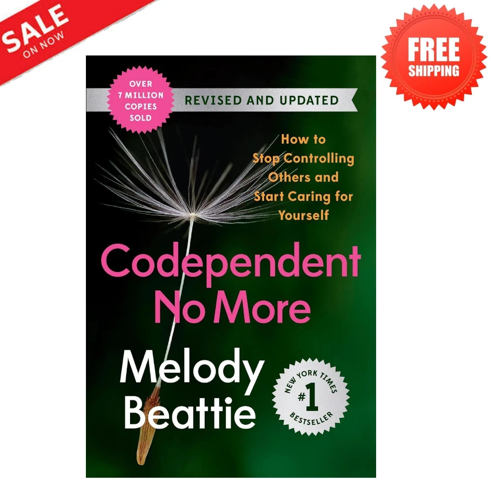 Codependent No More : How to Stop Controlling Others and Start Caring for...