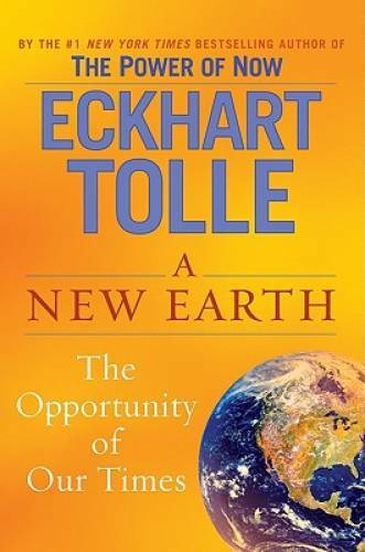 A New Earth: Awakening to Your Life's Purpose - Hardcover - VERY GOOD A New Earth: Awakening to Your Life's Purpose - Hardcover - VERY GOOD