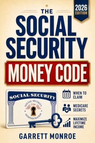 The Social Security Money Code: How to Choose the Right Time to Claim, Avoid new