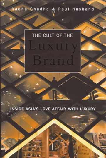 Cult of the Luxury Brand: - Hardcover, by Chadha Radha; Husband - Very Good b