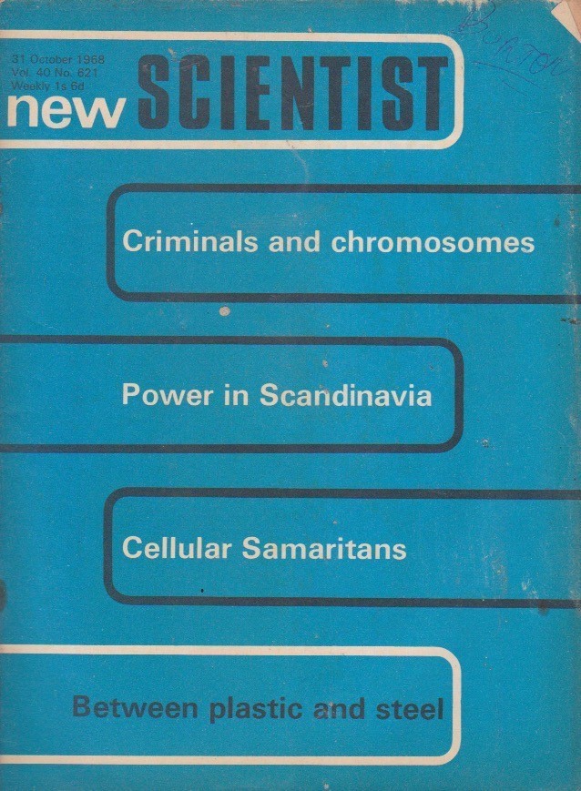 New Scientist-31 oct 1968-CRIMINALS AND CHROMOSOMES. New Scientist-31 oct 1968-CRIMINALS AND CHROMOSOMES.