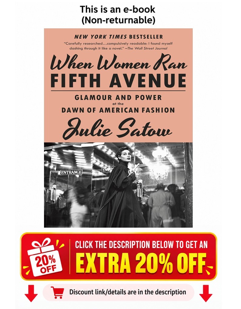 When Women Ran Fifth Avenue: Glamour and Power at Julie Satow When Women Ran Fifth Avenue: Glamour and Power at Julie Satow