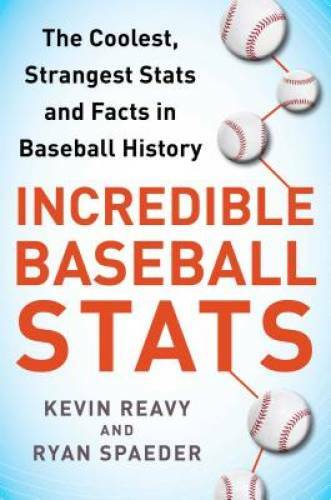 Incredible Baseball Stats: The Coolest, Strangest Stats and Facts in Base - GOOD Incredible Baseball Stats: The Coolest, Strangest Stats and Facts in Base - GOOD