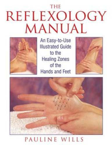 The Reflexology Manual: An Easy-to-Use Illustrated Guide to the Healing Z - GOOD The Reflexology Manual: An Easy-to-Use Illustrated Guide to the Healing Z - GOOD