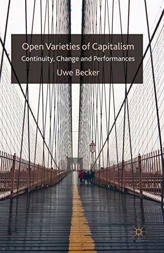 Open Varieties of Capitalism : Continuity, Change and Performances             