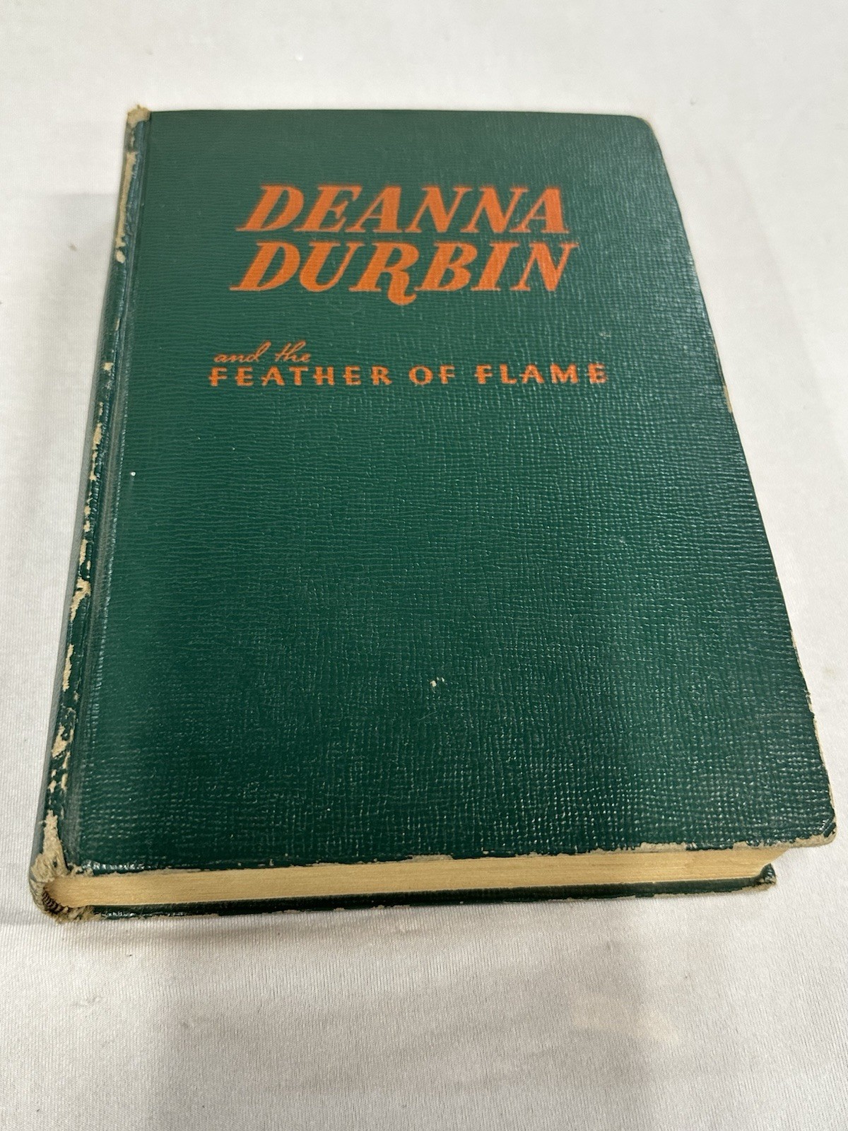 Vintage “Deanna Durbin and The Feather Flame” Hardcover Book