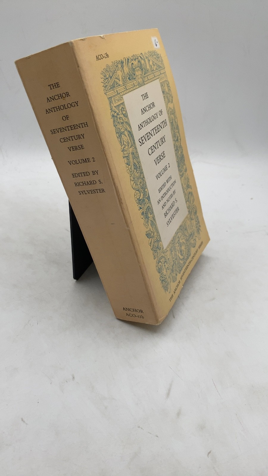 The Anchor Anthology of Seventeenth-Century Verse Volume 2 Richard S. Sylvest...